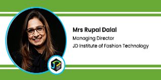 JD Institute of Fashion Technology, Managing Director: Mrs Rupal Dalal Interview